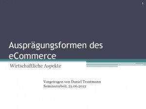 Daniel Trautmann - Ausprägungsformen des E-Commerce