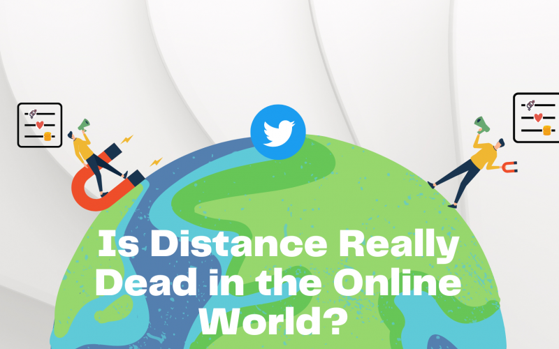 Is Distance really Dead in the Online World